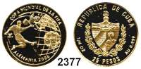 AUSLÄNDISCHE MÜNZEN,Kuba 25 Pesos 2004 (7,77 g fein). Fußball WM 2006 - Spieler vor Europakarte. Schön 710. KM 922. Fb. 101. GOLD