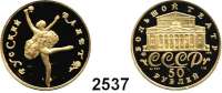 AUSLÄNDISCHE MÜNZEN,Russland Sowjetunion 1924 - 199150 Rubel 1991. (7,77 g fein). Russisches Ballett. Schön 244. Y. 287. Fb. B 2. Parch. 263. GOLD