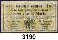 P A P I E R G E L D   -   N O T G E L D,Schlesien BismarckhütteGemeinde.  1/4 Mark 1916-15.2.1917.  Tieste 0695.10.01.