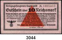 P A P I E R G E L D,Besatzungsausgaben des II. Weltkrieges Gutscheine der deutschen Kriegsgefangenenlager 1939 - 19451 (leicht gebraucht) Reichspfennig, 5 (kassenfrisch) und 10(gebraucht) Reichsmark o.D.  Ros. DWM-20, 26 b, 27 a.  LOT 3 Scheine.