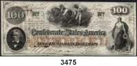 P A P I E R G E L D,AUSLÄNDISCHES  PAPIERGELD U.S.A.Konföderierte Staaten.  100 Dollars 6.11.1862.  Rückseitig zwei Bankstempel.  Pick 45.