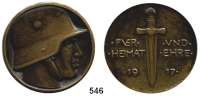 M E D A I L L E N,Weltkrieg Bronzegußmedaille 1917 (Schenkel).  Für Heimat und Ehre.  Kopf eines Soldaten mit Stahlhelm. / Schwert teilt Text, unten rechts Medailleurssignatur.  46,3 mm.  46,1 g.