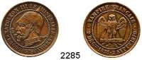 AUSLÄNDISCHE MÜNZEN,Frankreich Napoleon III. 1852 - 1870Spottmedaille 1870 (Bronze).  Auf die Niederlage bei Sedan.  80000 PRISONNIERS.  27 mm.  Wurzbach 6657.
