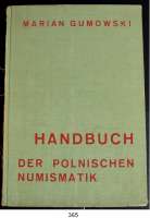 Deutsche Münzen und Medaillen,Literatur  Polen   Marian Gumowski.  Handbuch der polnischen Numismatik.  Graz/Thorn 1960.  226 Textseiten mit einigen Abbildungen und 56 Tafeln.