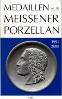 MEDAILLEN AUS PORZELLAN,Staatliche Porzellan-Manufaktur MEISSEN Literatur Weigelt,  Medaillen aus Meißner Porzellan.  1984/87, 1988/90 und 1991/2000.  Pirnas 1999, 2001 und 2007.  Insgesamt 1110 Seiten mit zahlreichen Abbildungen.