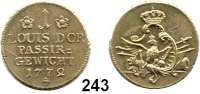 Deutsche Münzen und Medaillen,Preußen, Königreich Passiergewichte Passiergewicht 1772 (Messing).  1 Louis d'or.  22,6 mm.  6,58 g.  Tewes 24.  Olding 497.