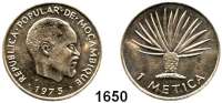 AUSLÄNDISCHE MÜNZEN,Moçambique  1 Metica 1975.  Dieses Stück gelangte wegen der unterbliebenen Währungsumstellung nicht in den Zahlungsverkehr.  Schön 37.  KM 96.