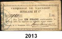P A P I E R G E L D,AUSLÄNDISCHES  PAPIERGELD Frankreich Notgeld.  Vauxrot.  Verrerie Deviolaine et.Cie.  1 Franc 1.11.1870.
