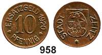 Notmünzen; Marken und Zeichen,0 Zeitz (Provinz Sachsen) Stadt. 10 Pfennig 1920. Kupferabschlag. Menzel 27919.4. Funck 621.2 Anm. 5,06 Gramm.