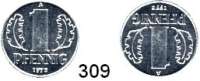 Deutsche Demokratische Republik,Kleinmünzen Proben -- Verprägungen -- Kuriositäten 1 Pfennig 1975 A.  Wertseite beidseitig geprägt.  Aluminium.  Rand glatt.  Franzözische Prägung.  1,11 g.  1,8 mm stark.
