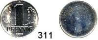 Deutsche Demokratische Republik,Kleinmünzen Proben -- Verprägungen -- Kuriositäten 1 Pfennig 1975 A.  Kupfer-Nickel.  Einseitige Prägung der Wertseite.  Rand glatt.  2,29 g.
