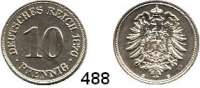 R E I C H S M Ü N Z E N,Kleinmünzen  10 Pfennig 1876 E.  Jaeger 4.