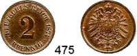 R E I C H S M Ü N Z E N,Kleinmünzen  2 Pfennig 1874 E.  Jaeger 2.