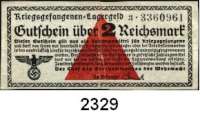P A P I E R G E L D,Besatzungsausgaben des II. Weltkrieges Gutscheine der deutschen Kriegsgefangenenlager 1939 - 1945 1(2), 10(2), 50 Reichspfennig.  1(2), 2, 5 Reichsmark o.D.  Ros. DWM-20(2), 21, 22 b, 23 a, 24, 26 b.  Beigegeben 2 Reichsmark (96x44 mm) ohne Obligo.