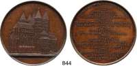 M E D A I L L E N,Medailleur Jacques Wiener Bronzemedaille 1849 (Jacques Wiener). Notre-Dame zu Tournai. Außenansicht der Kirche. / 20 Textzeilen. 50 mm. 51,12 g. Abtei Kamp 15.