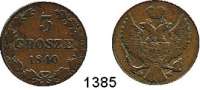 AUSLÄNDISCHE MÜNZEN,Russland Nikolaus I. 1825 - 1855 3 Grosze (Cu) 1840 M-W, Warschau.  Bitkin 1206.  Kahnt 33.  Cr. 110.