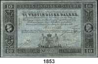 P A P I E R G E L D,AUSLÄNDISCHES  PAPIERGELD Dänisch-West-Indien 10 Dalere / 10 Dollars 1.6.1901.   Pick 4.