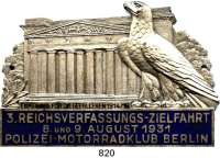 M E D A I L L E N,Automobile / Motorsport Einseitige Weißmetall Plakette 1931 (Rob. Neff Berlin W30). 3. Reichsverfassungs-Zielfahrt 8. und 9. August 1931 Polizei-Motorradklub Berlin. Adler vor Ehrenmal für die Gefallenen 1914/18. 65 x 96 mm. 115,5 g.