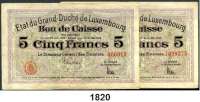 P A P I E R G E L D,AUSLÄNDISCHES  PAPIERGELD Luxemburg 5 Francs 28.11.1914-1918.  Pick 29 a.  LOT. 2 Scheine.