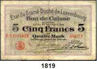 P A P I E R G E L D,AUSLÄNDISCHES  PAPIERGELD Luxemburg 5 Francs=4 Mark 28.11.1914.  Pick 23.
