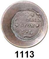 AUSLÄNDISCHE MÜNZEN,Frankreich  Lyon, Einseitige Kupfermarke 