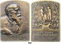 M E D A I L L E N,Numismatik Bronzeplakette 2003. (Vs. nach einem Entwurf von Prof. Heinrich Kautsch / Rs. nach einem Entwurf von G. J. Reisner). Zum 225jährigen Firmenjubiläum der Firma Carl Poellath, Schrobenhausen. Franz von Lenbach Brustbild nach rechts. / Darstellung eines seit 1778 wachsenden Baumes, sowie der römische Merkur bzw. griech. Hermes und der für das Handwerk stehende Präger, darunter 5 Textzeilen. 86 x 61 mm. 153,56 g. Im Originaletui.