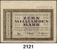 P A P I E R G E L D   -   N O T G E L D,Ostpreussen Königsberg Magistrat.  1 Milliarde Mark 12.10.1923.  Provinzialverband.  10 Milliarden Mark 20.10.1923 und 50 Milliarden Mark 25.10.1923.  Keller 276 3k, 4220 p, 4220 q.  LOT. 3 Scheine.